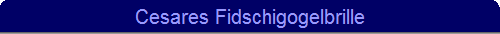 Cesares Fidschigogelbrille