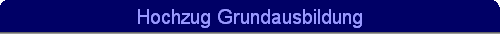 Hochzug Grundausbildung