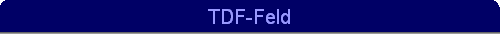 TDF-Feld